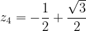 \dpi{120} z_{4}=-\frac{1}{2}+\frac{\sqrt{3}}{2}